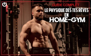 Home-gym : Construis le physique de tes rêves à la maison !
