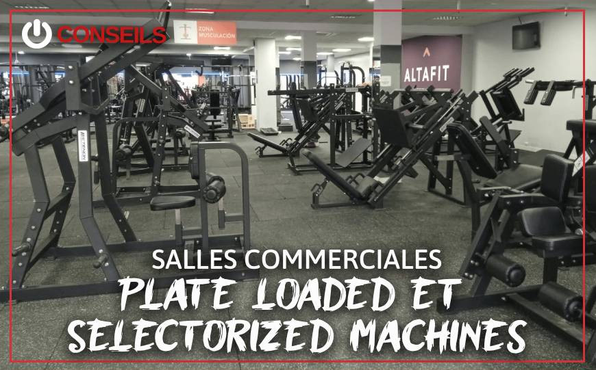 Machines Professionnelles pour Salles de Musculation : Plate Loaded et Sélecteur de Poids