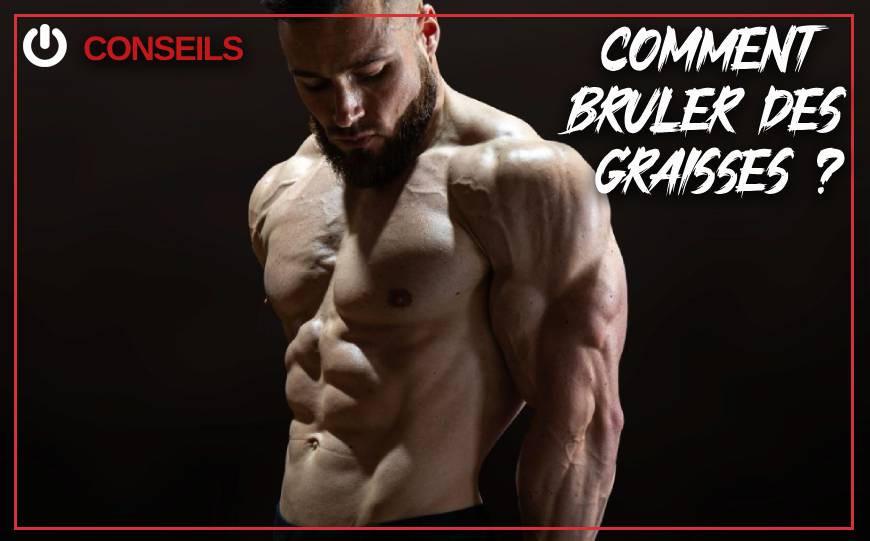 Comment brûler des graisses ? 
