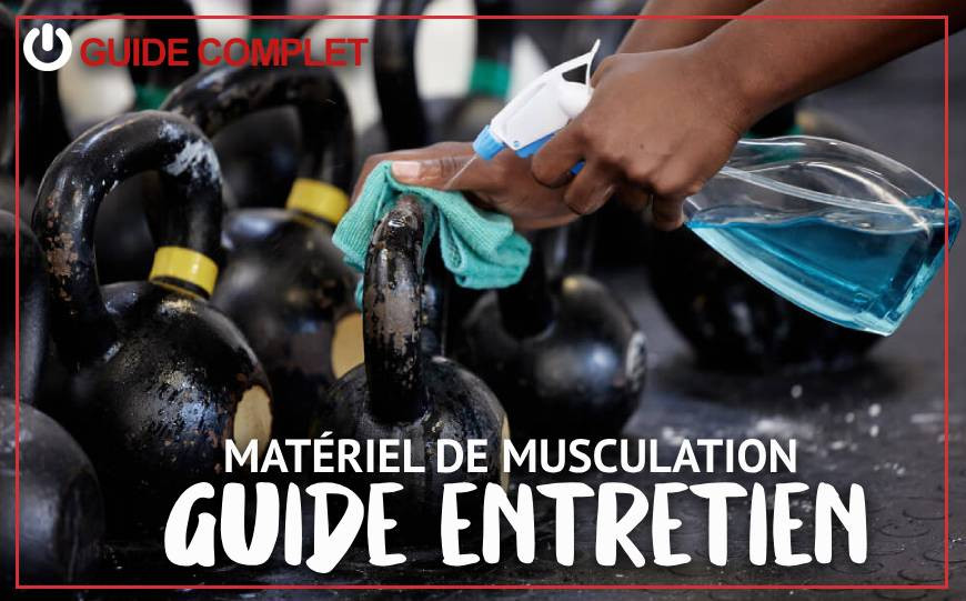 Comment Entretenir Son Matériel de Musculation pour une Longévité Optimale