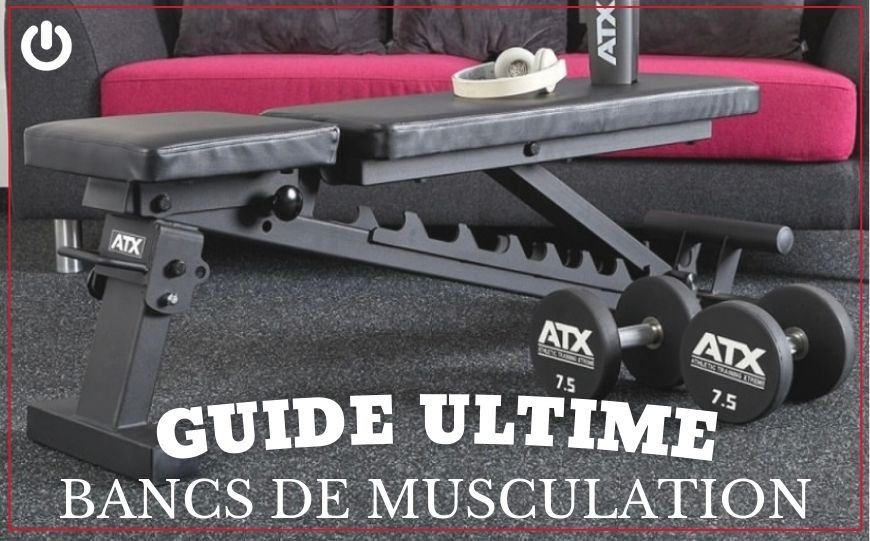 Guide ultime - Les meilleurs bancs de musculation pour vos entraînements 