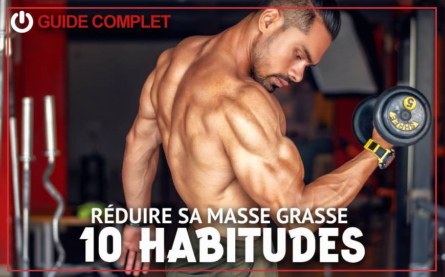 10 Habitudes Simples pour Perdre du Ventre et Réduire sa Masse Grasse à 10 %