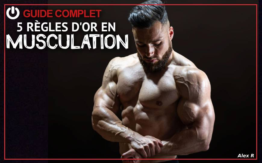 La quête du corps ultime : mes 5 règles d’or pour une vie de musculation