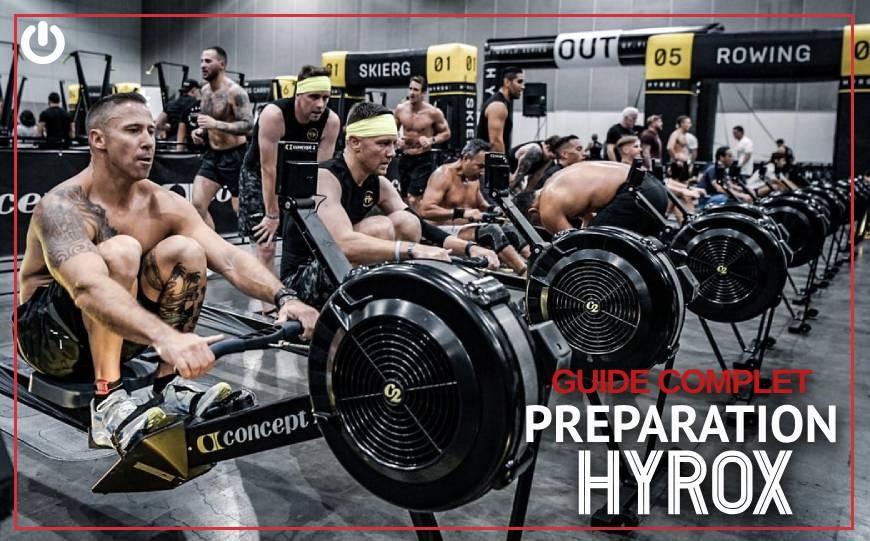 Préparation HYROX : Programme complet (entraînement, nutrition, compléments) 