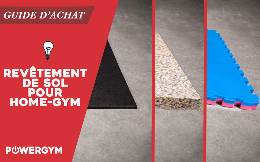 Revêtement de sol pour home gym - Guide d'achat 