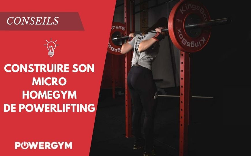 Quel équipement pour son micro home gym de Powerlifting ?